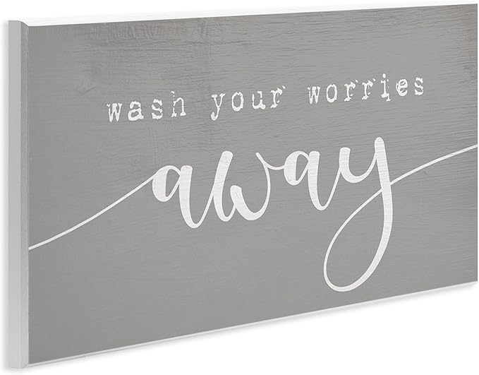 Stupell Industries Wash Your Worries Away Phrase Bathroom Relaxation, Designed by Daphne Polselli Wall Plaque, Grey