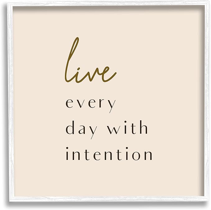 Stupell Industries Live Every Day with Intention Phrase Modern Typography, Designed by Birch&Ink White Framed Wall Art, 12 x 12, Beige